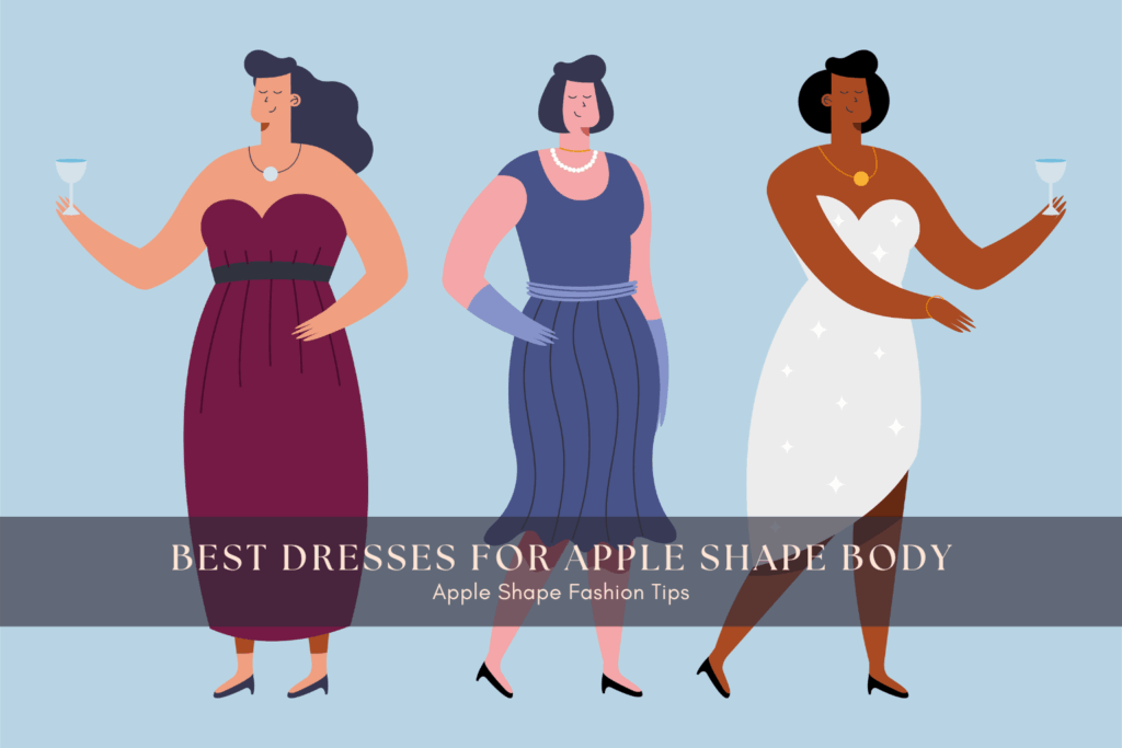 Apple Shape Body Dress Styles