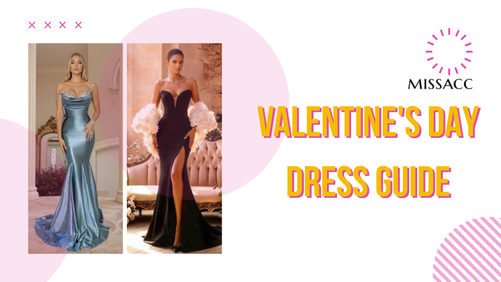 Missacc Valentine's Day Dress Guide